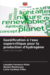 Gazéification à l'eau supercritique pour la production d'hydrogène