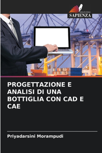 Progettazione E Analisi Di Una Bottiglia Con CAD E Cae