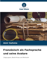 Französisch als Fachsprache und seine Avatare