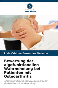 Bewertung der algofunktionellen Wahrnehmung bei Patienten mit Osteoarthritis