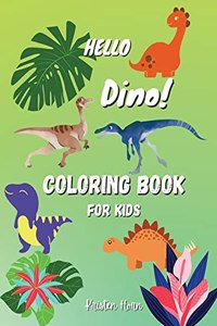 Hello Dino Coloring Book For Kids