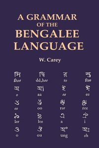 A Grammar of the Bengalee Language [Hardcover]