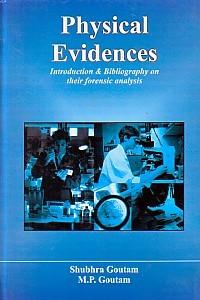 Physical Evidencer:Introduction & Bibliography On Their Forensic Analysis