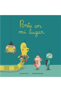 Ponte en mi lugar