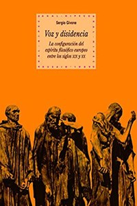 Voz y Disidencia - Configuracion del Espiritu Filosofico Europeo Siglo IX y XX