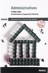 Cuestionarios y Supuestos Practicos Administrativos Administracion General del Estado, turno libre