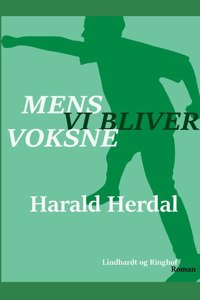 Mens vi bliver voksne - 2. bind i serien Den første verden