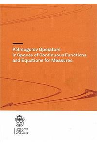 Kolmogorov Operators in Spaces of Continuous Functions and Equations for Measures