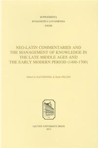 Neo-Latin Commentaries and the Management of Knowledge in the Late Middle Ages and the Early Modern Period (1400-1700)