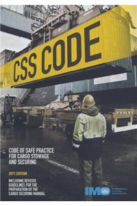 CSS Code 2011: Code of Safe Practice for Cargo Stowage and Securing