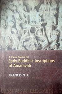 A Source Book of the Early buddhist Inscriptions of Amaravati