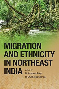 Migration and Ethnicity in Northeast India