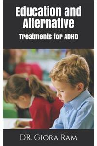 Education and Alternative Treatments for ADHD
