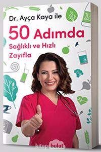 Dr. Ayca Kaya Ile 50 AdÄ±mda SaglÄ±klÄ± ve HÄ±zlÄ± ZayÄ±fla