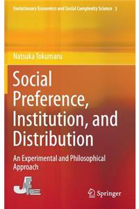 Social Preference, Institution, and Distribution