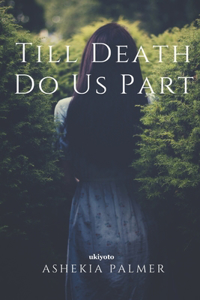 Till Death Do Us Part
