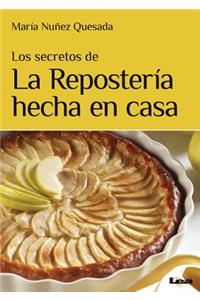 Los Secretos de la Repostería Hecha En Casa