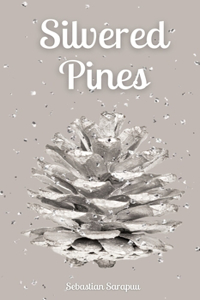 Silvered Pines