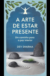 A Arte de Estar Presente