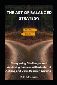 The Art of Balanced Strategy