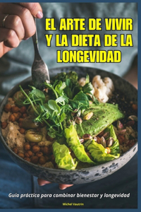 El arte de vivir y la dieta de la longevidad