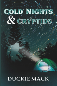 Cold Nights & Cryptids