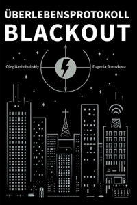 Überlebensprotokoll. Blackout.