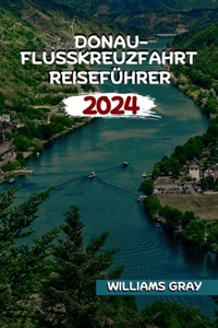 Donau Kreuzfahrt Reiseführer 2024