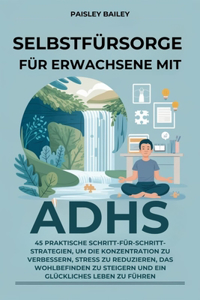 Selbstfürsorge für Erwachsene mit ADHS