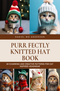Purr fectly Knitted Hat Book