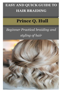 Easy and Quick Guide to Hair Braiding