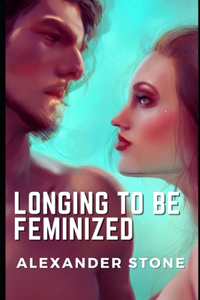 Longing To Be Feminized