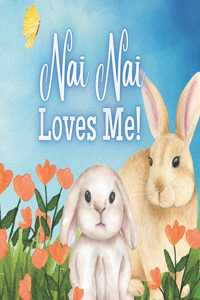 Nai Nai Loves Me!