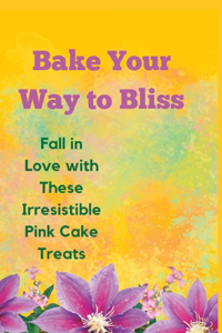 Bake Your Way to Bliss
