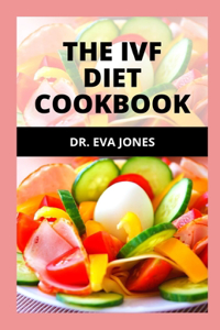 The Ivf Diet Cookbook