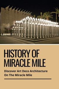 History Of Miracle Mile