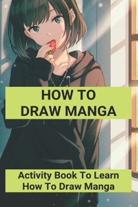 How To Draw Manga