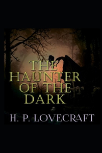 The Haunter of the Dark(Annotated Edition)