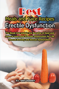 Best Meals and Juice Recipes for Erectile Dysfunction
