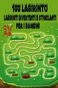 100 Labirinto Labirinti Divertenti E Stimolanti Per i Bambini