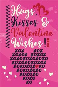 Hugs, Kisses and Valentine Wishes!