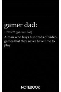 Gamer Dad Definition Notebook (100 pages)