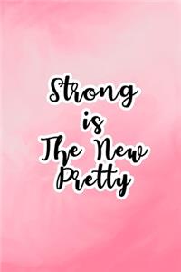 Strong is The New Pretty