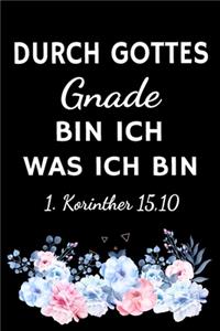Durch Gottes Gnade bin ich was ich bin