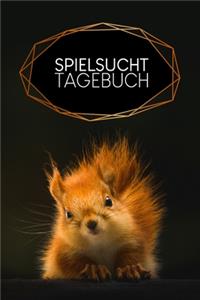 Spielsucht Tagebuch: Liniertes Notizbuch für Spielsüchtige - Motiv: Eichhörnchen