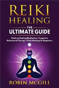 Reiki Healing the Ultimate Guide