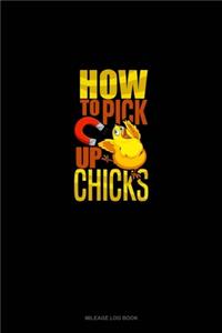 How To Pick Up Chicks