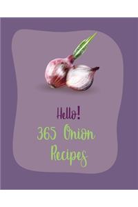Hello! 365 Onion Recipes