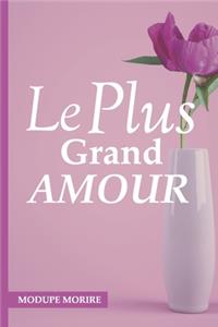 Le Plus Grand Amour