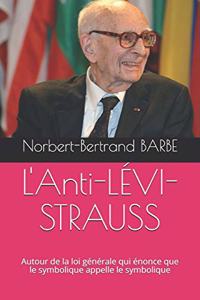 L'Anti-LÉVI-STRAUSS